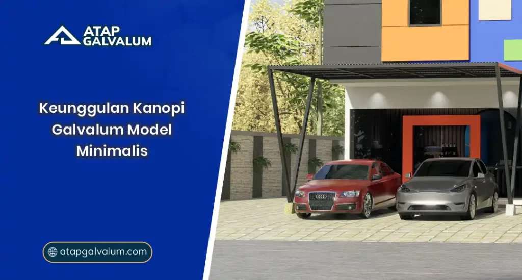 01 Keunggulan Kanopi Galvalum Model Minimalis