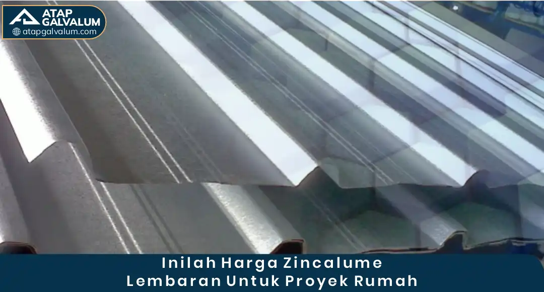 02 Inilah Harga Zincalume Lembaran Untuk Proyek Rumah