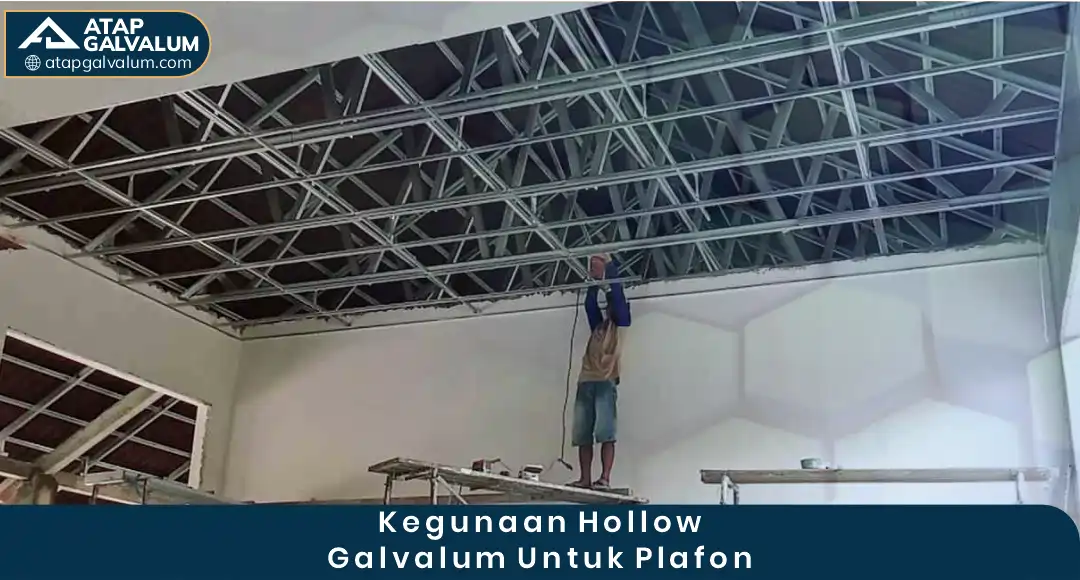 02 Kegunaan Hollow Galvalum Untuk Plafon