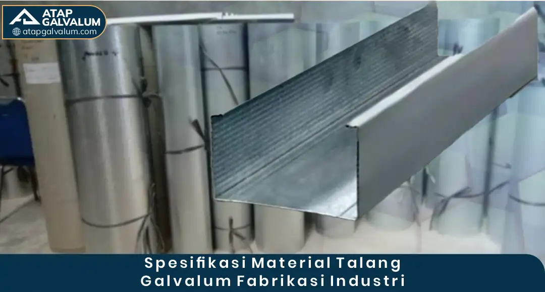 02 Spesifikasi Material Talang Galvalum Fabrikasi Industri