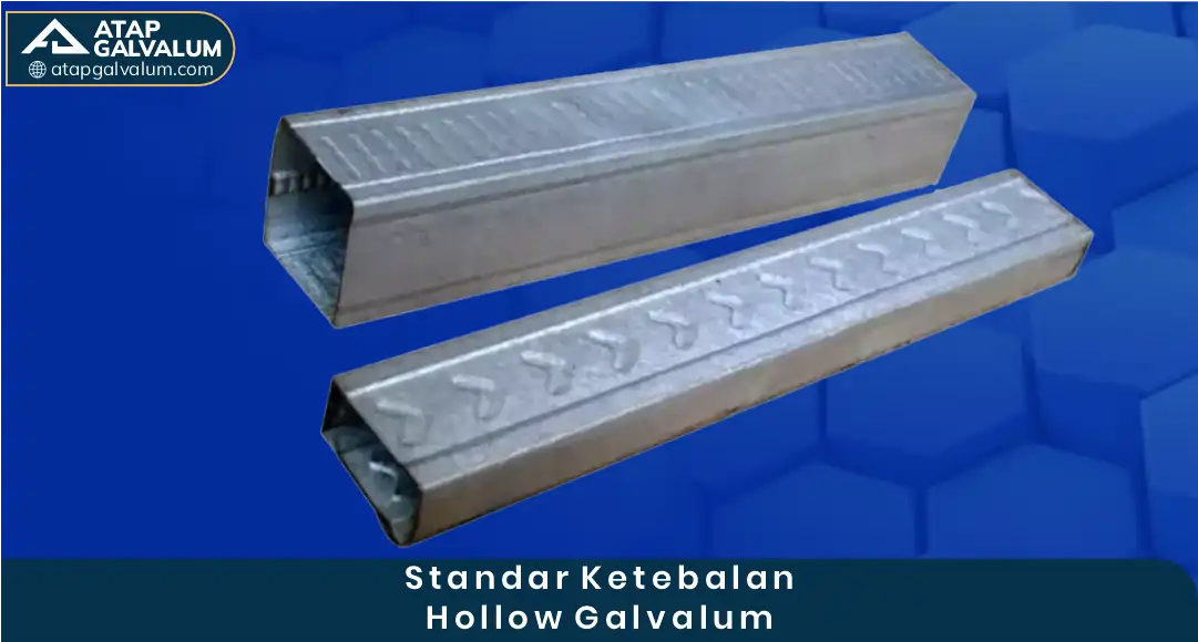 03 Standar Ketebalan Hollow Galvalum