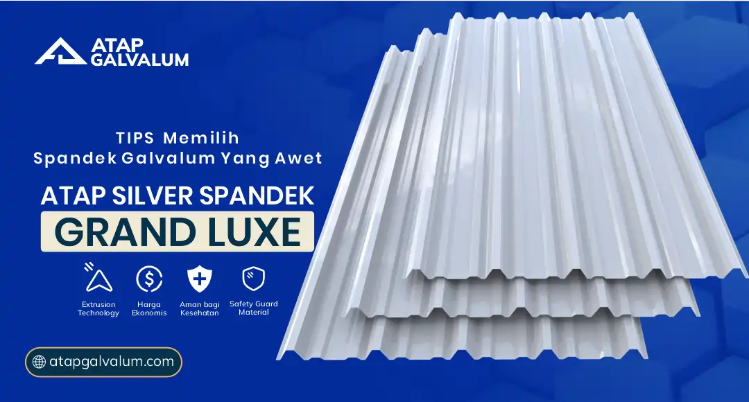 04 Tips Memilih Spandek Galvalum Yang Awet