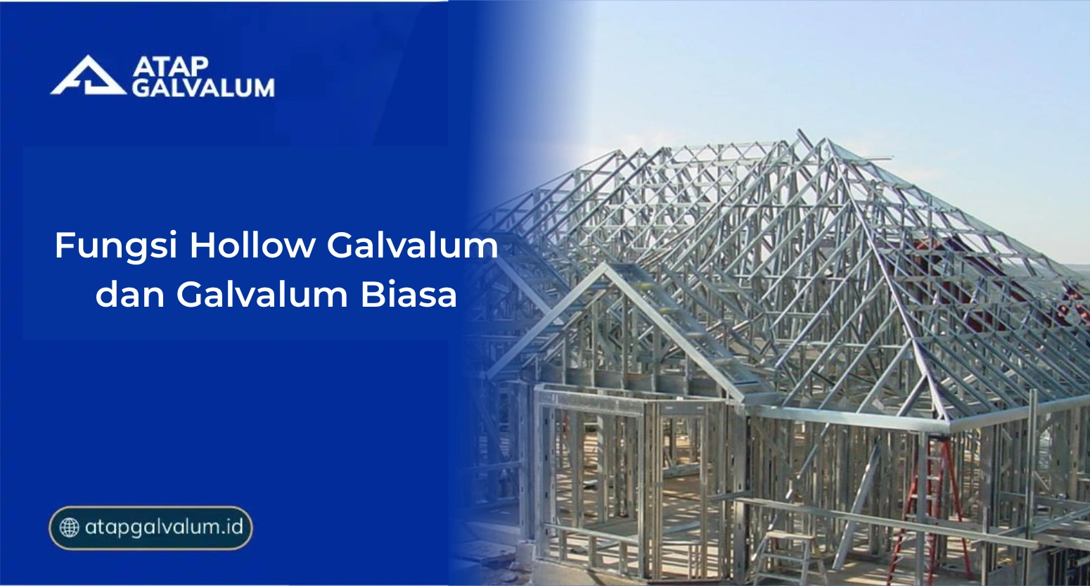 Fungsi Hollow Galvalum dan Galvalum Biasa