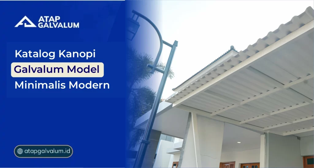 Katalog Kanopi Galvalum Model Minimalis Modern