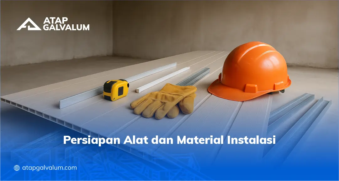 Persiapan Alat dan Material Instalasi