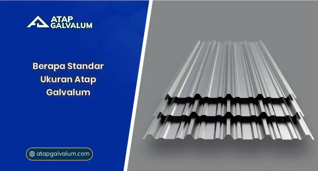 01 Berapa Standar Ukuran Atap Galvalum