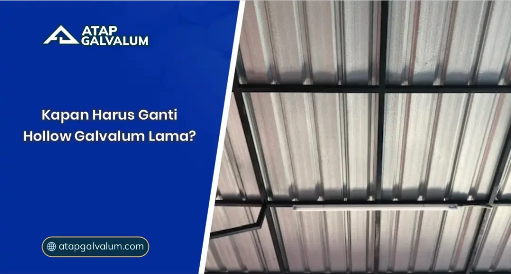 01 Kapan Harus Ganti Hollow Galvalum Lama