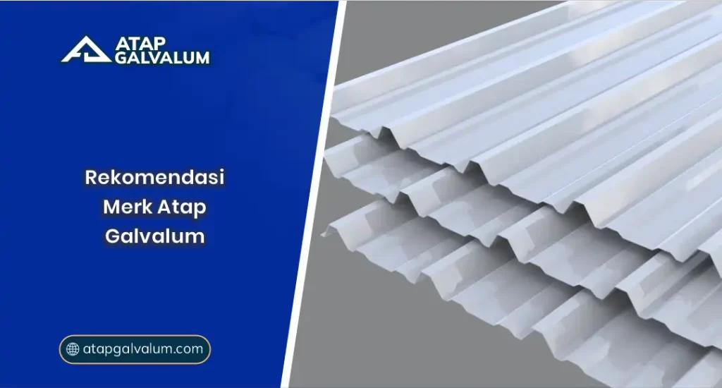 01 Rekomendasi Merk Atap Galvalum