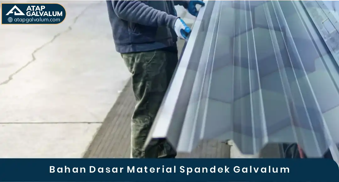 02 Bahan Dasar Material Spandek Galvalum