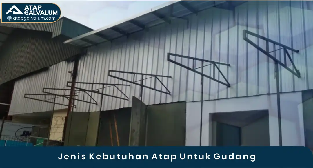 02 Jenis Kebutuhan Atap Untuk Gudang