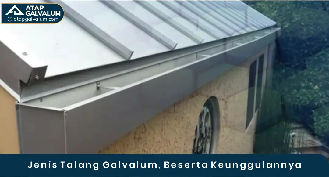 02 Jenis Talang Galvalum Beserta Keunggulannya