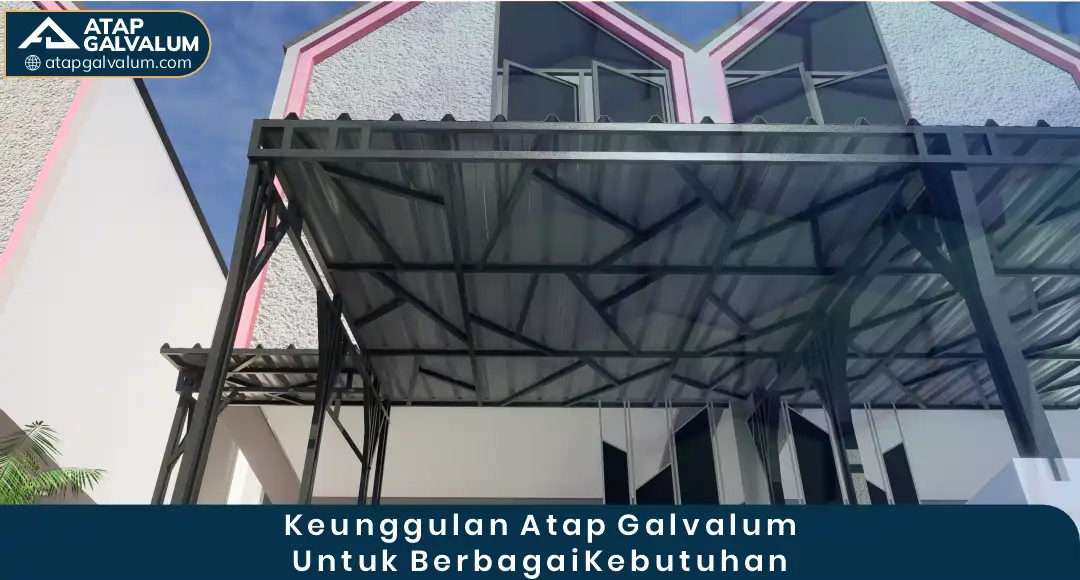 02 Keunggulan Atap Galvalum Untuk Berbagai Kebutuhan