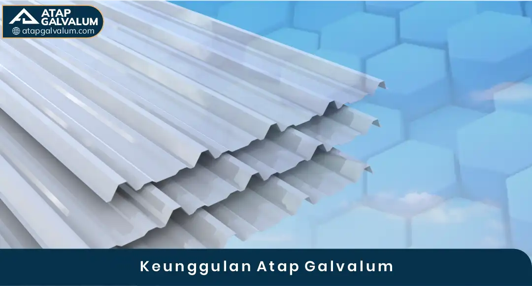 02 Keunggulan Atap Galvalum