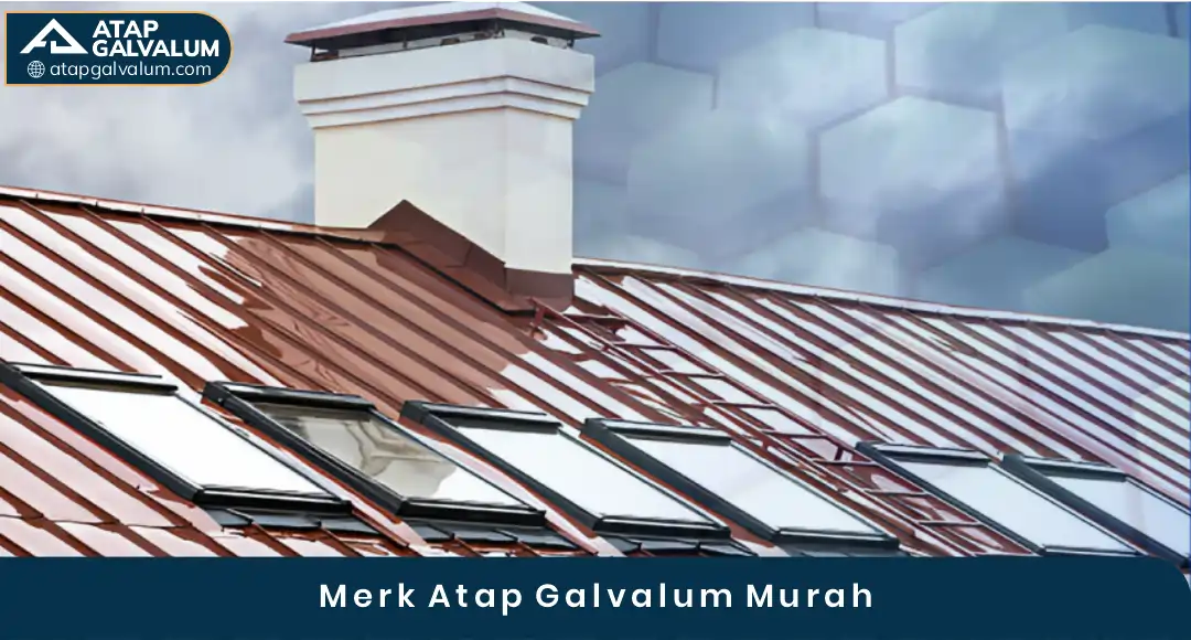 02 Merk Atap Galvalum Murah