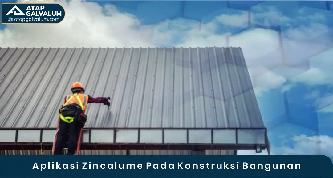 03 Aplikasi Zincalume Pada Konstruksi Bangunan