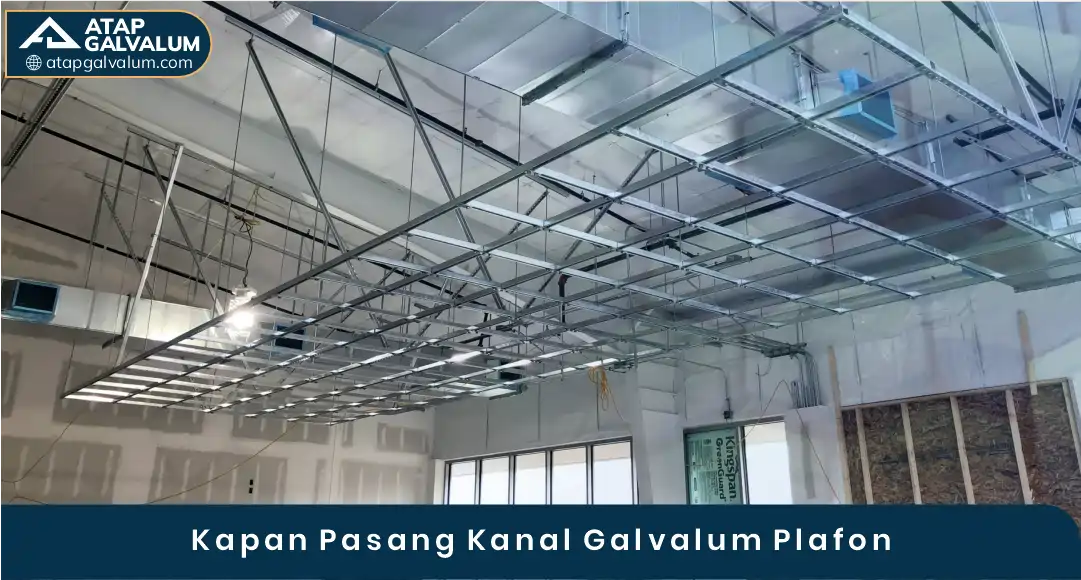 03 Kapan Pasang Kanal Galvalum Plafon