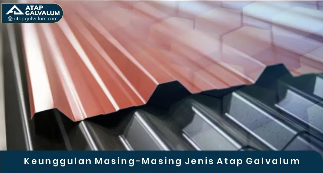 03 Keunggulan Masing-Masing Atap Galvalum