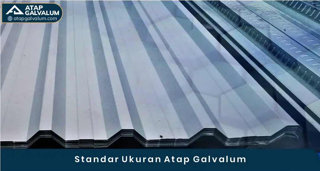 03 Standar Ukuran Atap Galvalum