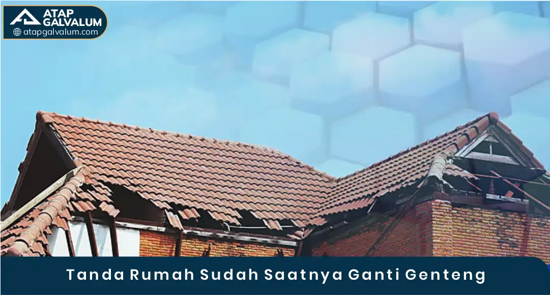 03 Tanda Rumah Sudah Saatnya Ganti Genteng