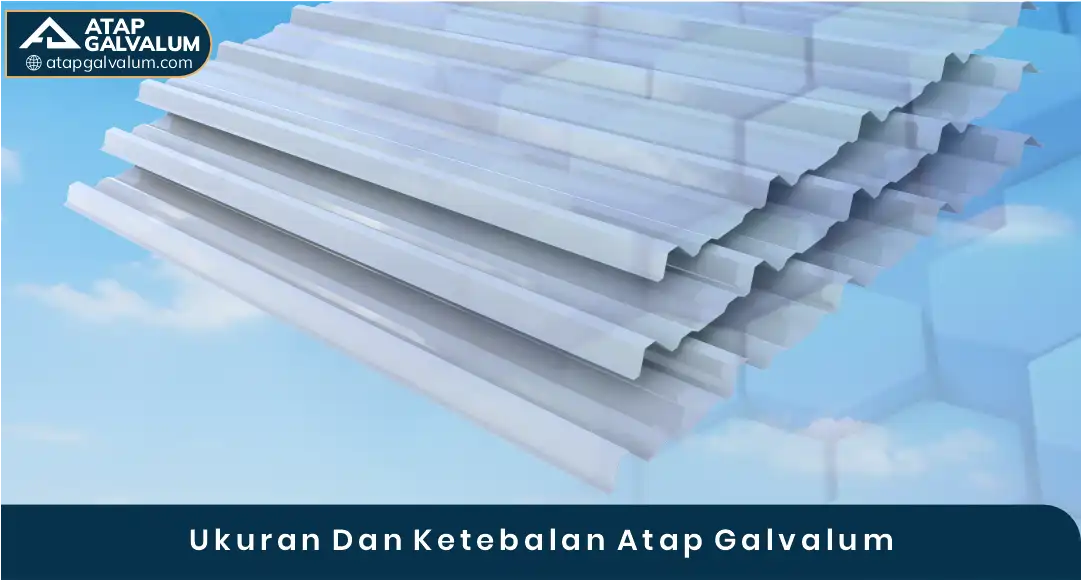 03 Ukuran & Ketebalan Atap Galvalum