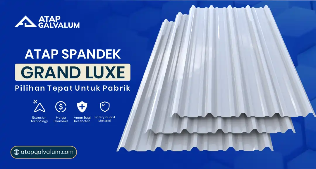 04 Atap Spandek Grand Luxe Pilihan Tepat Untuk Pabrik