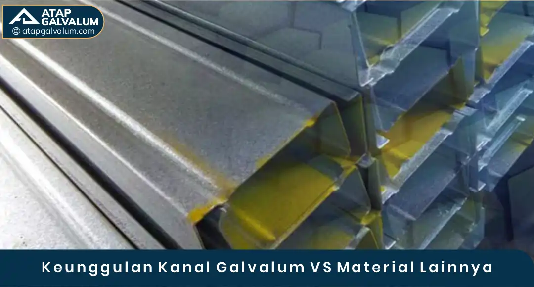 04 Keunggulan Kanal Galvalum VS Material Lainnya