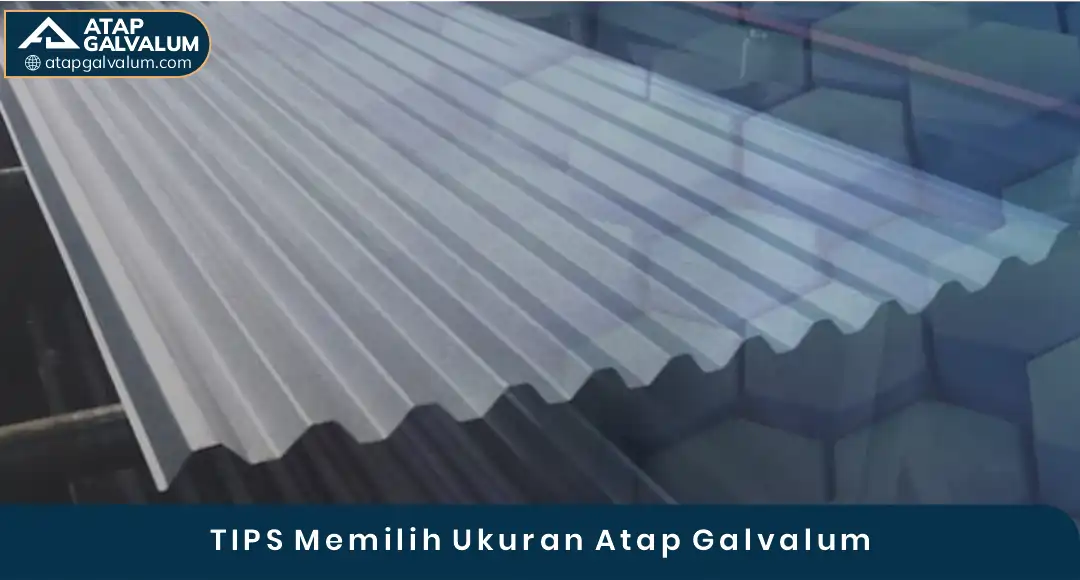 04 Tips Memilih Ukuran Atap Galvalum04 Tips Memilih Ukuran Atap Galvalum