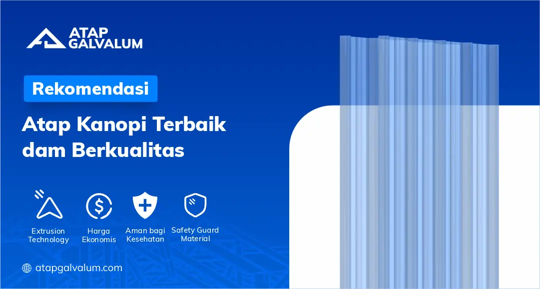 Rekomendasi Atap Kanopi Terbaik dan Berkualitas