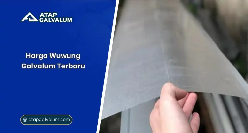 01 Harga Wuwung Galvalum Terbaru
