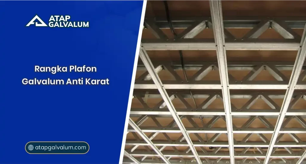 01 Rangka Plafon Galvalum Anti Karat