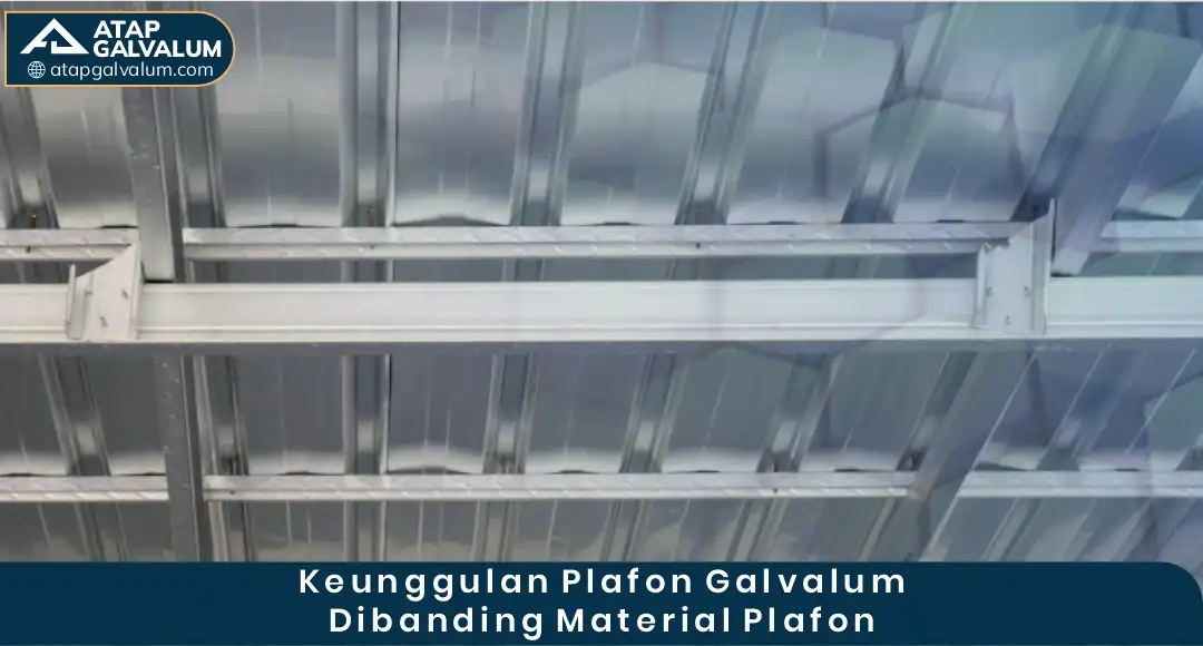 02 Keunggulan Plafon Galvalum Dibanding Material Plafon