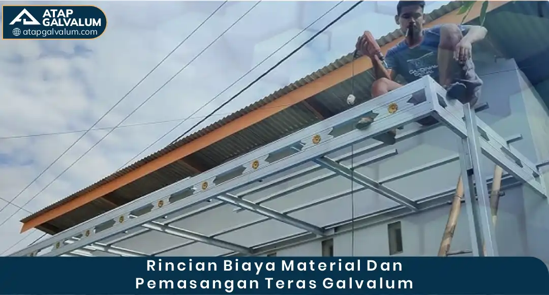 02 Rincian Biaya Material dan Pemasangan Teras Galvalum