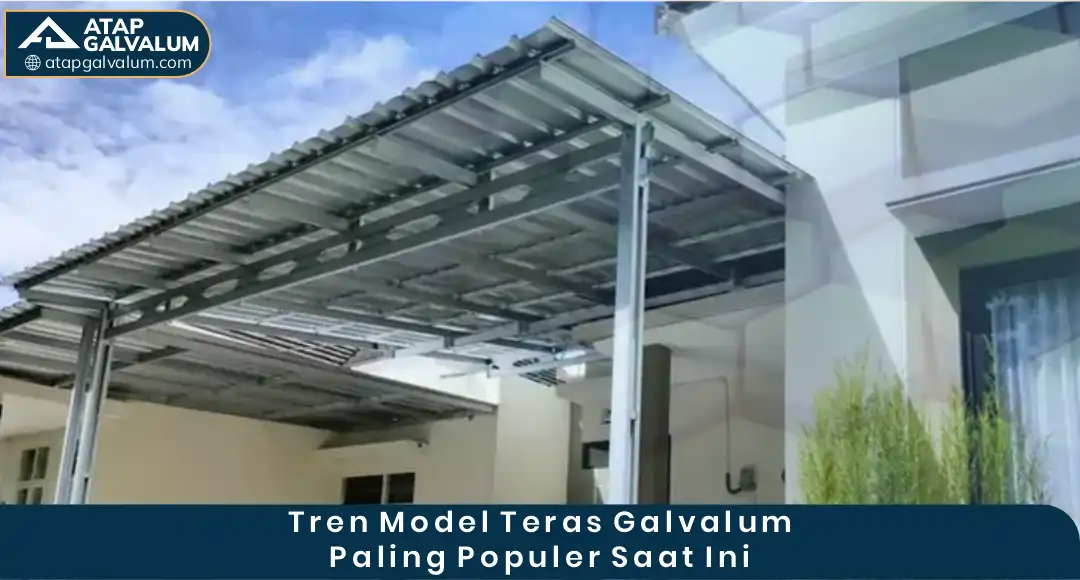 02 Tren Model Teras Galvalum Paling Populer Saat Ini