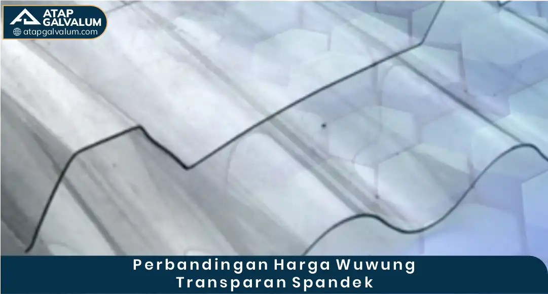 03 Perbandingan Harga Wuwung Transparan Spandek