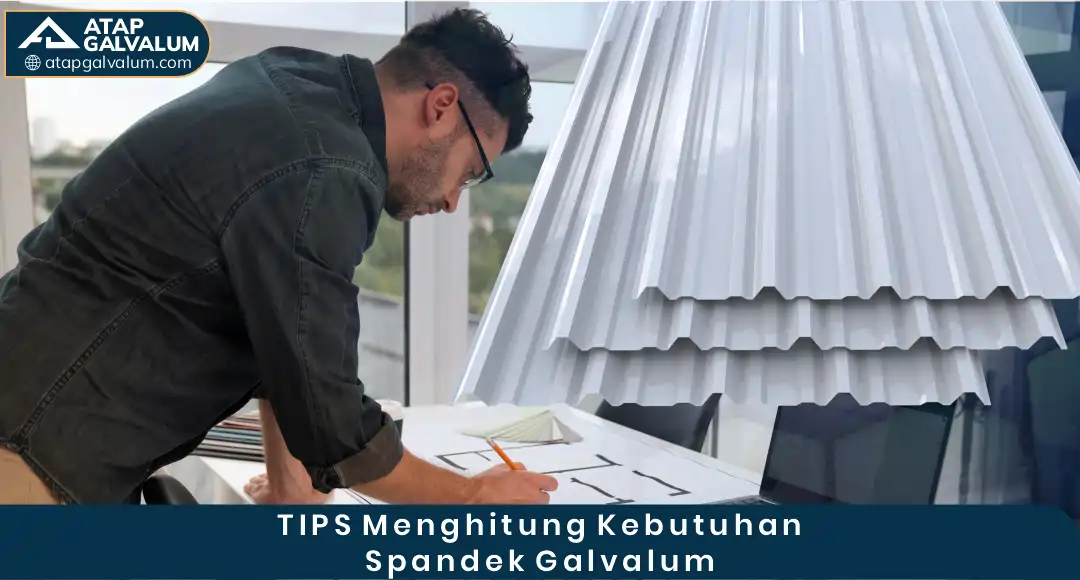 04 TIPS MEnghitung Kebutuhan Spandek Galvalum