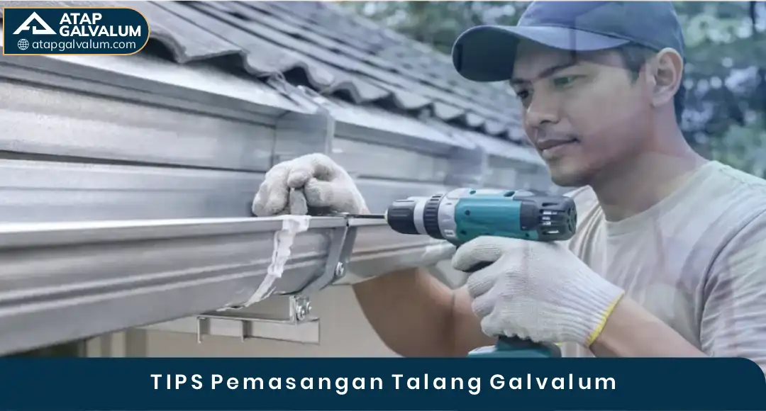 04 TIPS Pemasangan Talang Galvalum