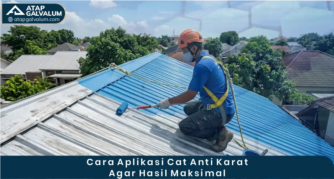 03 Cara Aplikasi Cat Anti Karat agar Hasil Maksimal
