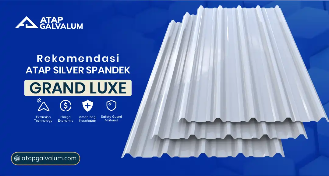04 Rekomendasi Atap Grand Luxe Spandek