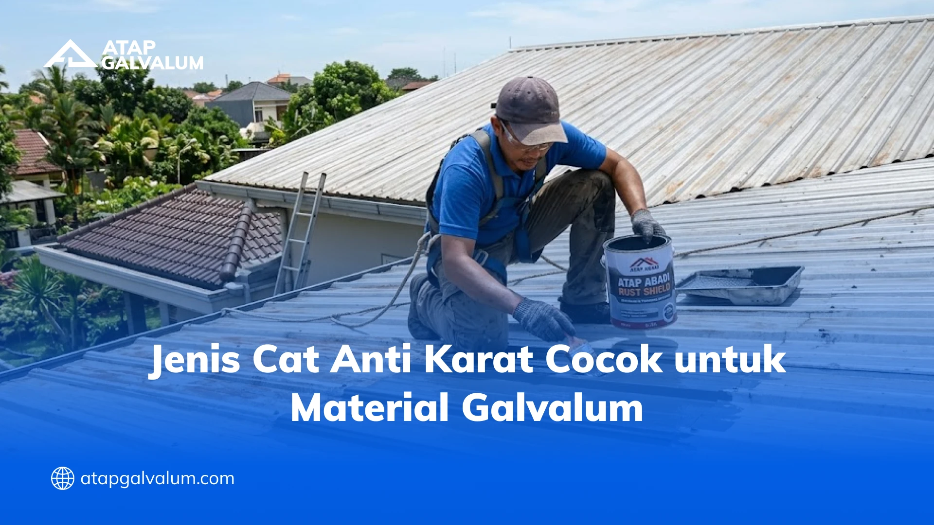 Jenis Cat Anti Karat Cocok untuk Material Galvalum
