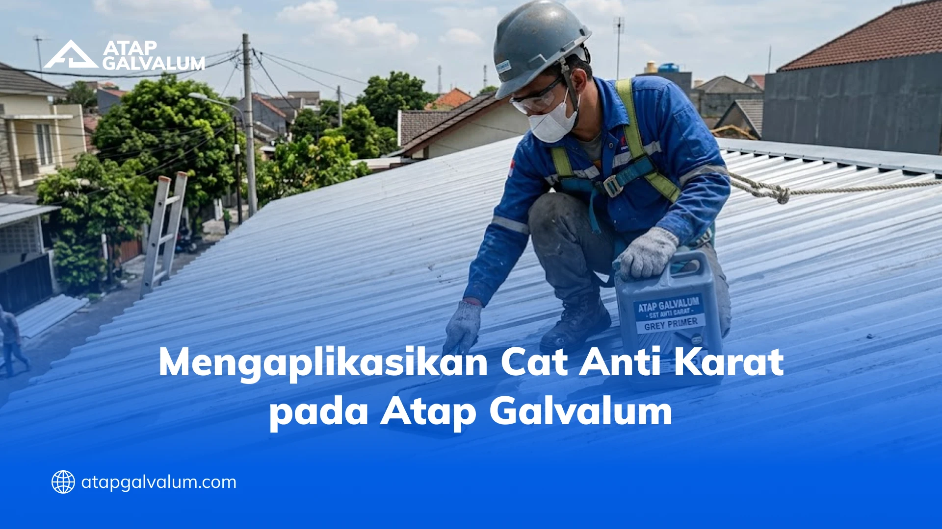 Mengaplikasikan Cat Anti Karat pada Atap Galvalum