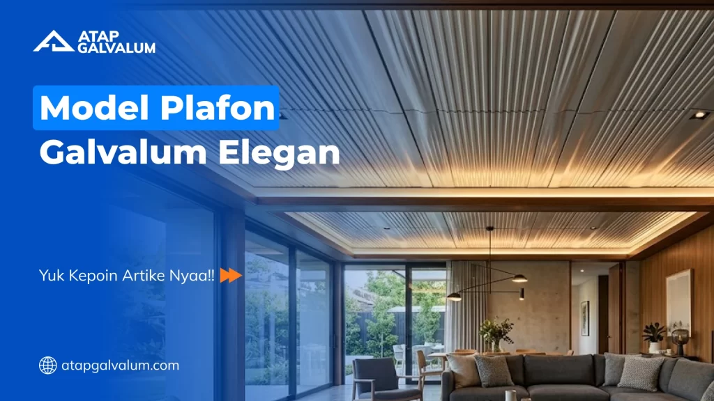 Model Plafon Galvalum Elegan