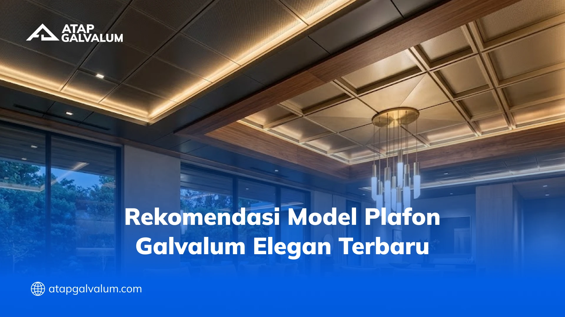 Rekomendasi Model Plafon Galvalum Elegan Terbaru