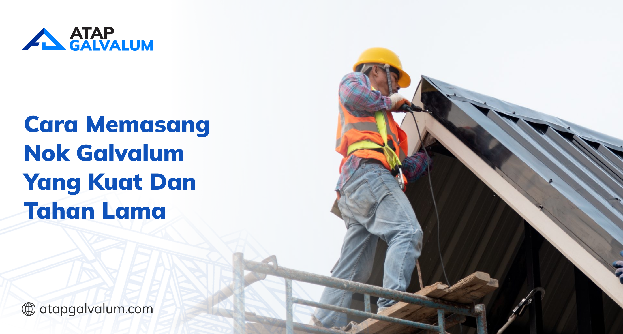 cara_memasang_nok_galvalum_yang_kuat_dan_tahan_lama