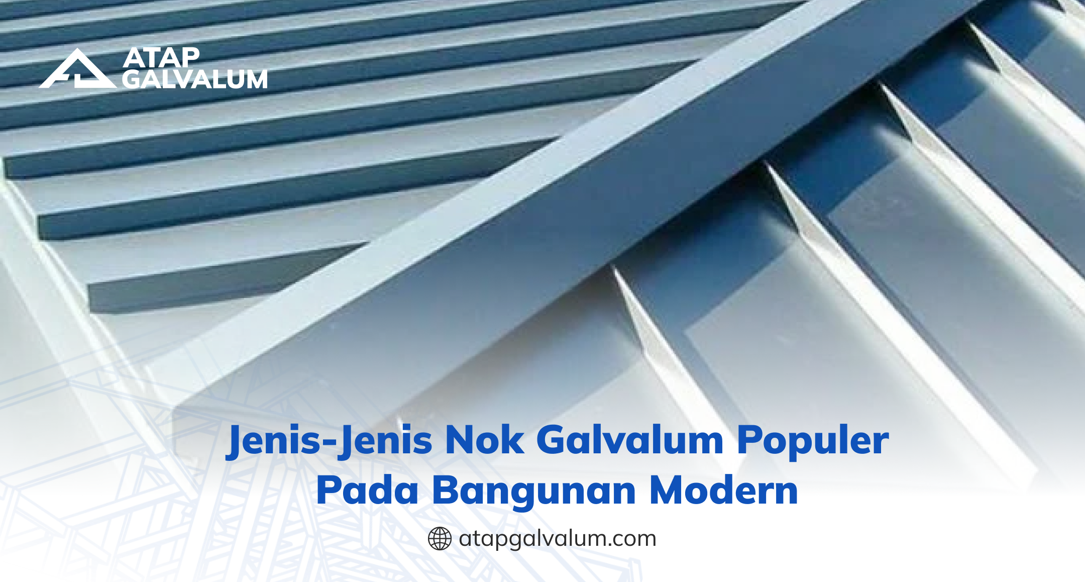 jenis_jenis_nok_galvalum_populer_pada_bangunan_modern