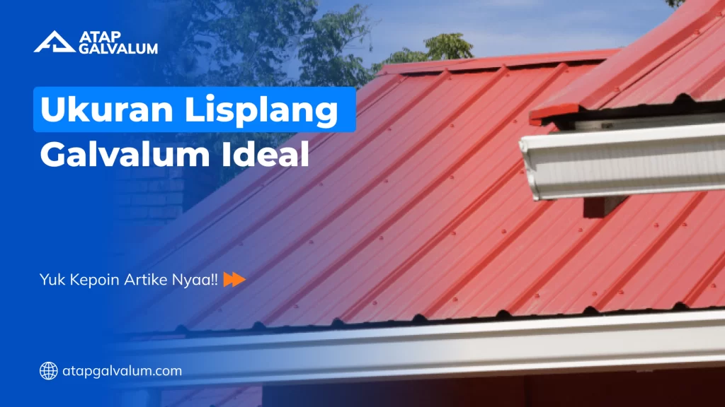 ukuran_lisplang_galvalum_ideal
