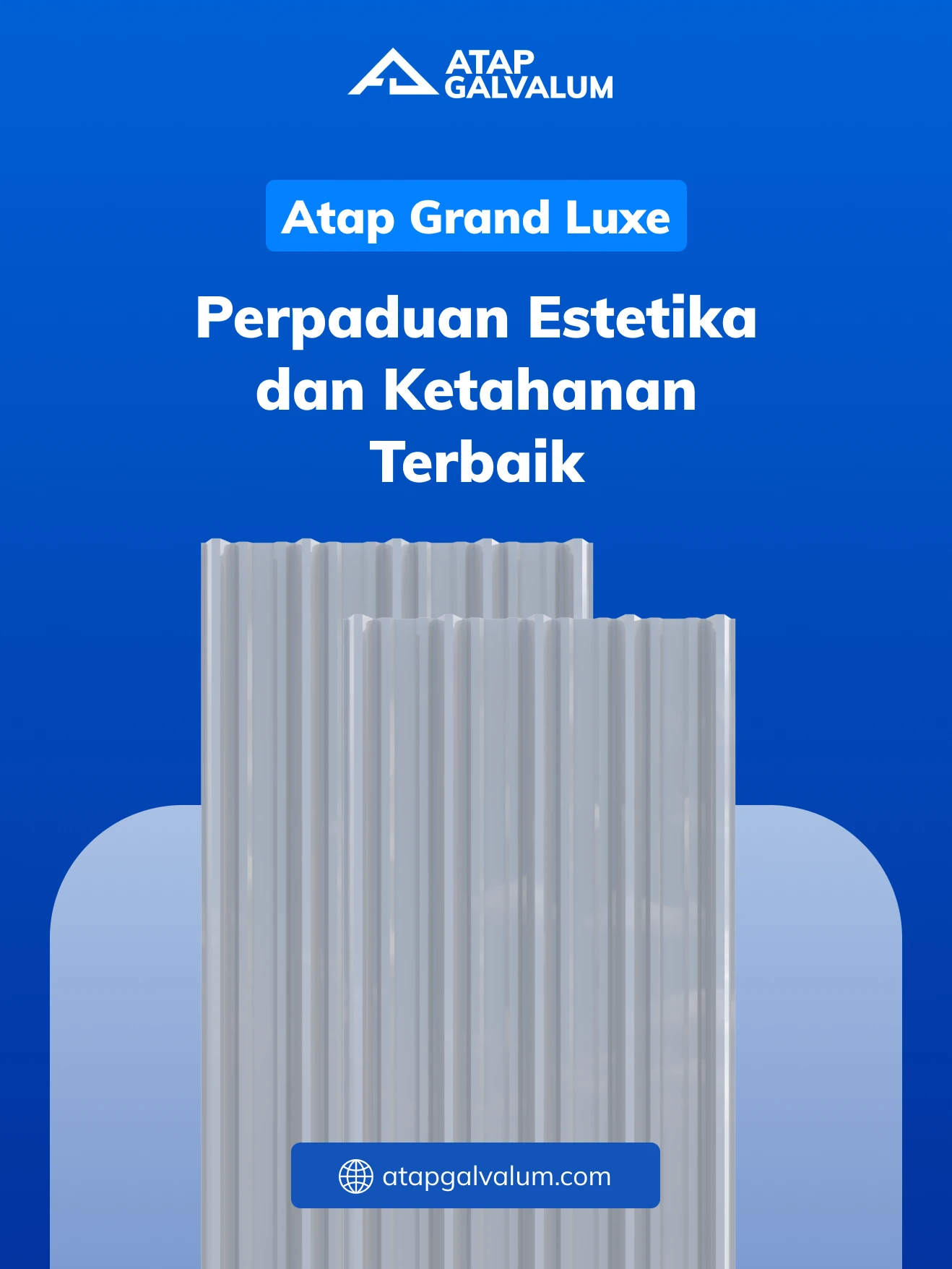 Atap Grand Luxe, Perpaduan Estetika dan Ketahanan Terbaik