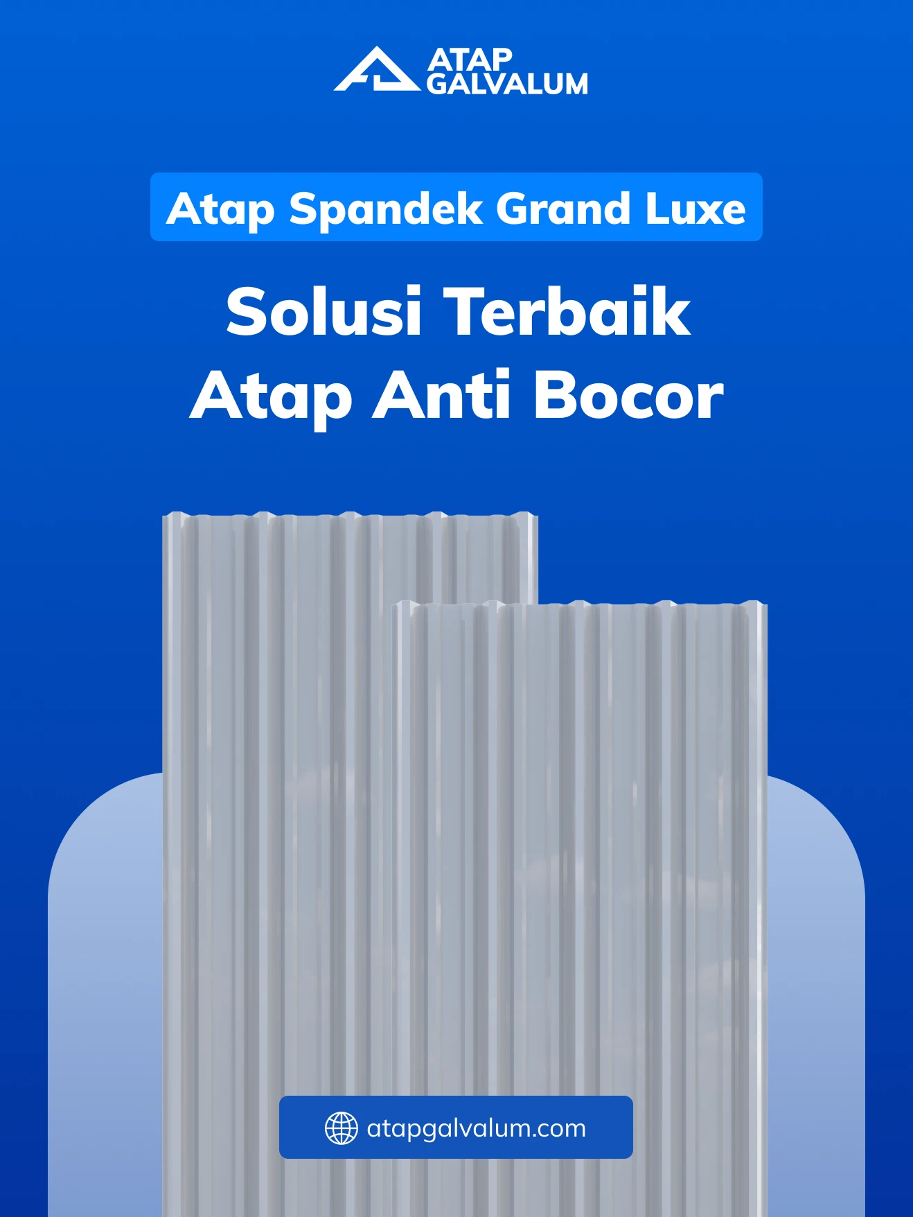 Atap Spandek Grand Luxe, Solusi Terbaik Atap Anti Bocor