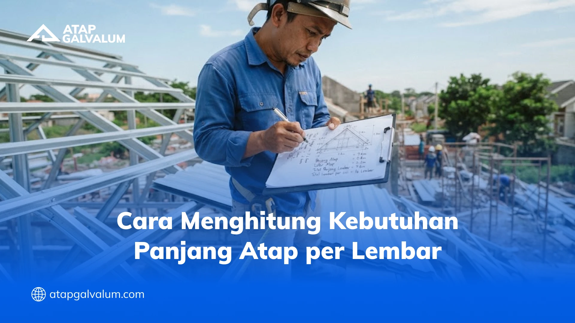 Cara Menghitung Kebutuhan Panjang Atap per Lembar