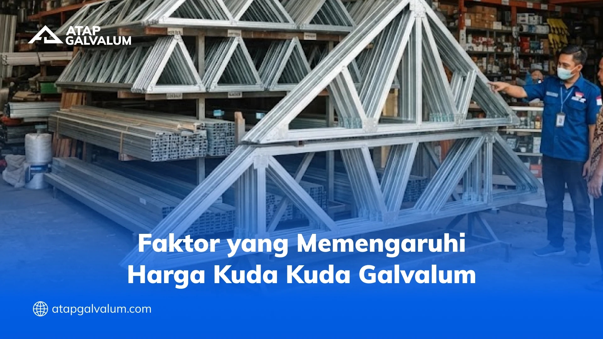 Faktor yang Memengaruhi Harga Kuda Kuda Galvalum