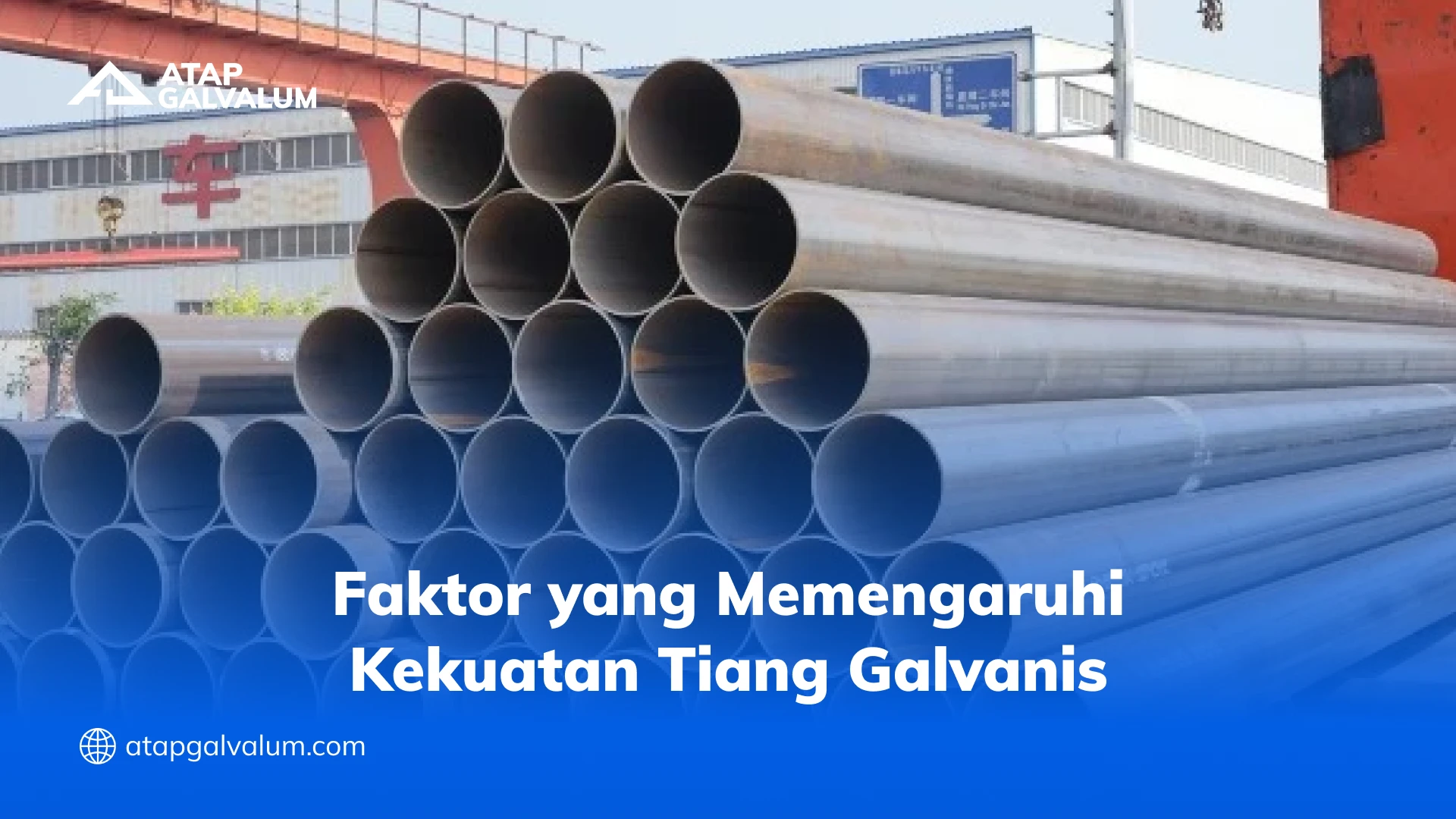 Faktor yang Memengaruhi Kekuatan Tiang Galvanis